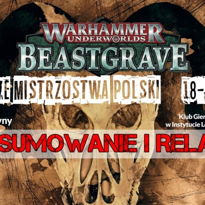 Relacja z Drużynowych Mistrzostw Polski w Warhammerze Underworlds 2020!
