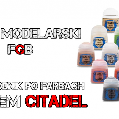 Kącik Modelarski: System farb Citadel